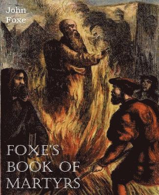 John Foxe - Foxe's Book of Martyrs, Häftad