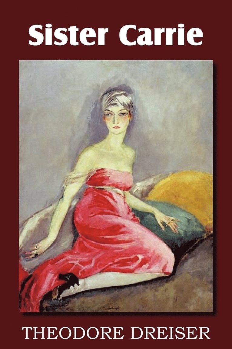 Theodore Dreiser - Sister Carrie, Häftad