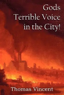 Thomas Vincent - Gods Terrible Voice in the City!, Häftad. Tillgänglighet: Lägg i varukorg