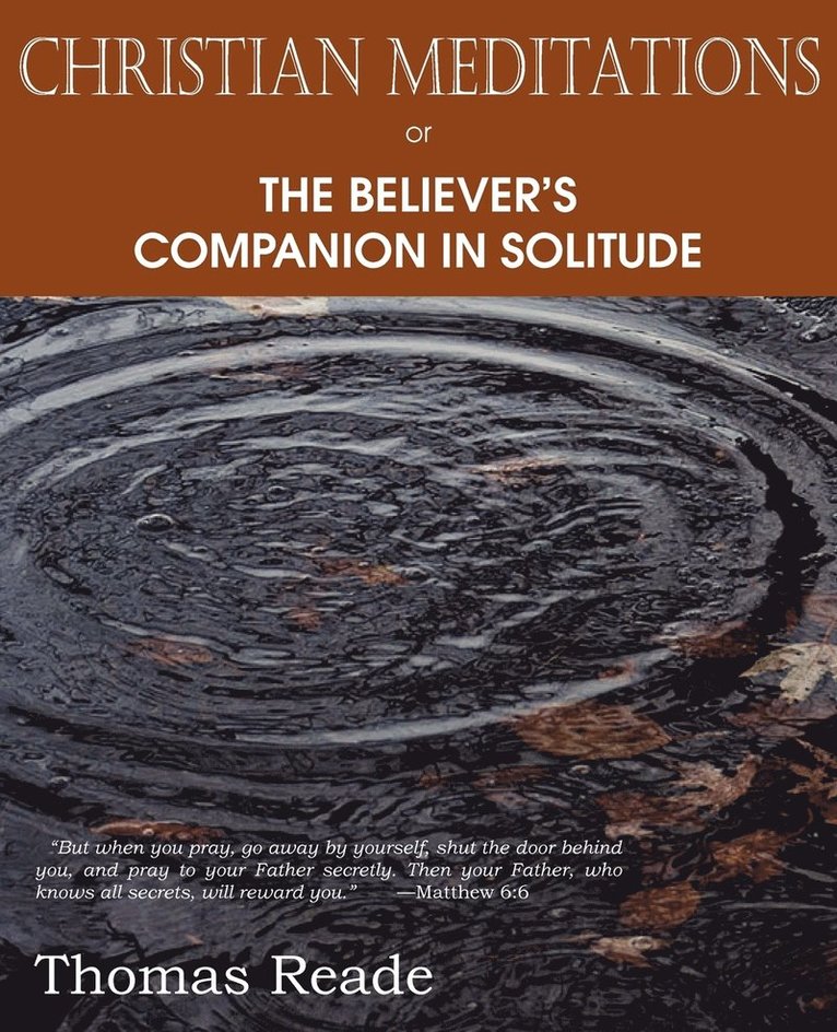Thomas Reade - Christian Meditations Or, the Believer's Companion in Solitude, Häftad