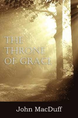 John Macduff - Throne of Grace, Häftad