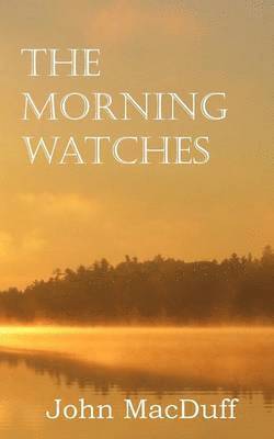John Macduff - Morning Watches, Häftad