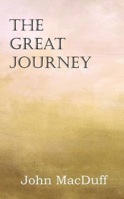 John Macduff - Great Journey, Häftad. Tillgänglighet: Lägg i varukorg