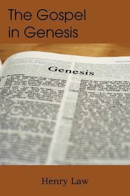 Henry Law - Gospel in Genesis, Häftad. Tillgänglighet: Lägg i varukorg