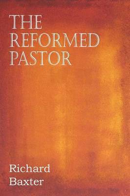 Richard Baxter - Reformed Pastor, Häftad
