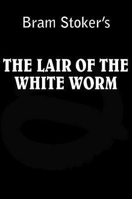 Bram Stoker - Lair of the White Worm, Häftad