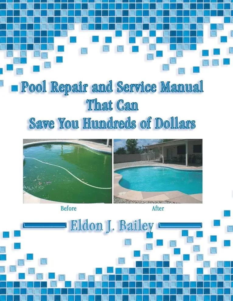 Pool Repair and Service Manual That Can Save You Hundreds of Dollars
