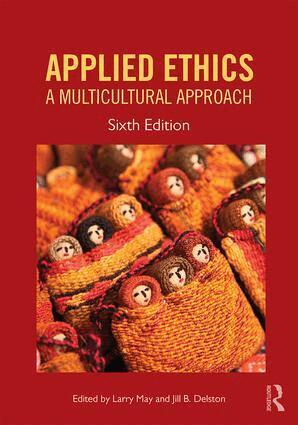 Larry May, Jill Delston - Applied Ethics, Häftad