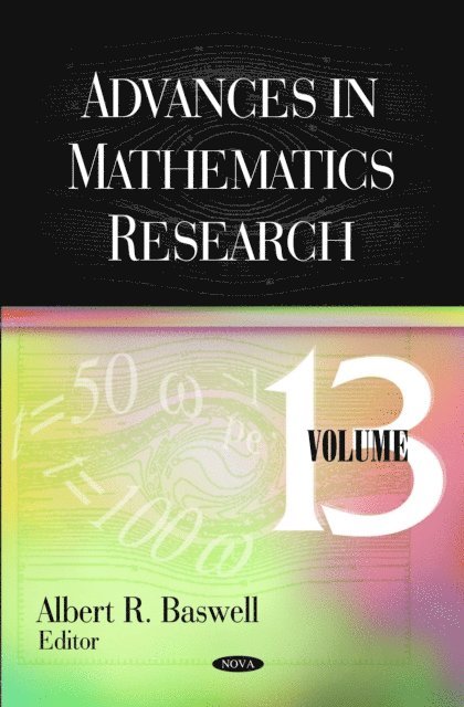 Albert R. Baswell - Advances in Mathematics Research. Volume 13, E-bok. Tillgänglighet: Lägg i varukorg