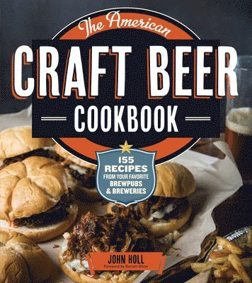 John Holl - American Craft Beer Cookbook, Häftad. Tillgänglighet: Lägg i varukorg