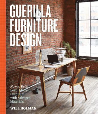 Will Holman - Guerilla Furniture Design, Häftad