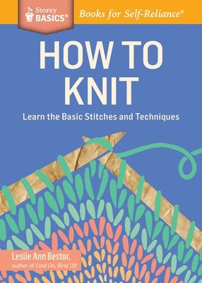 Leslie Ann Bestor - How to Knit, Häftad