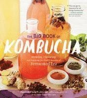 Hannah Crum, Alex LaGory - Big Book of Kombucha, Inbunden