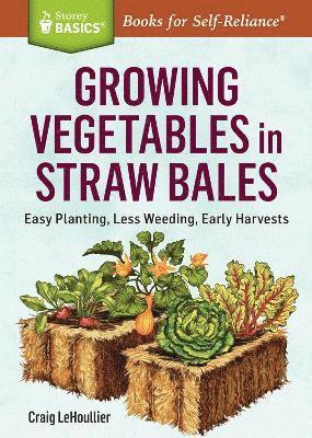 Craig LeHoullier - Growing Vegetables in Straw Bales, Häftad. Tillgänglighet: Lägg i varukorg