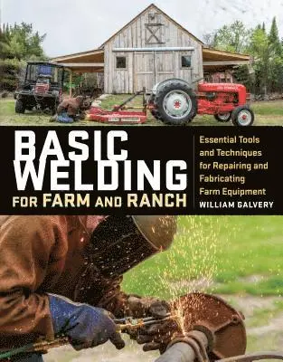 William Galvery, Michael Martindell - Basic Welding for Farm and Ranch, Häftad. Tillgänglighet: Lägg i varukorg
