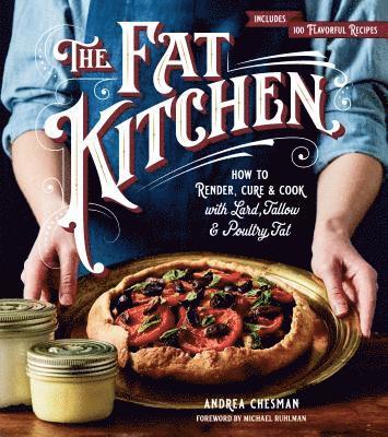 Andrea Chesman - Fat Kitchen, Häftad