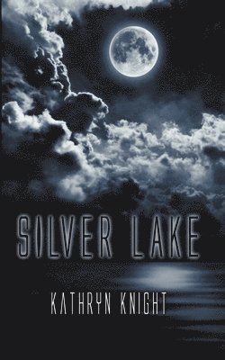 Kathryn Knight - Silver Lake, Häftad