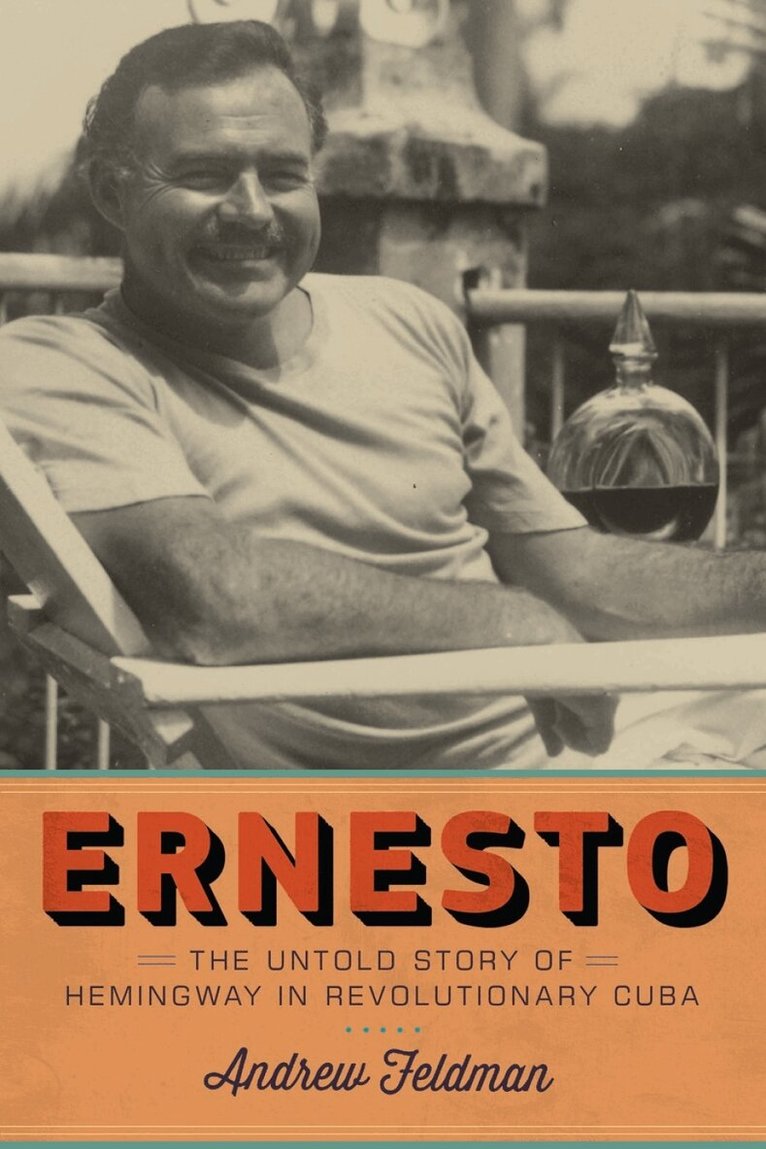 Andrew Feldman - Ernesto, Inbunden