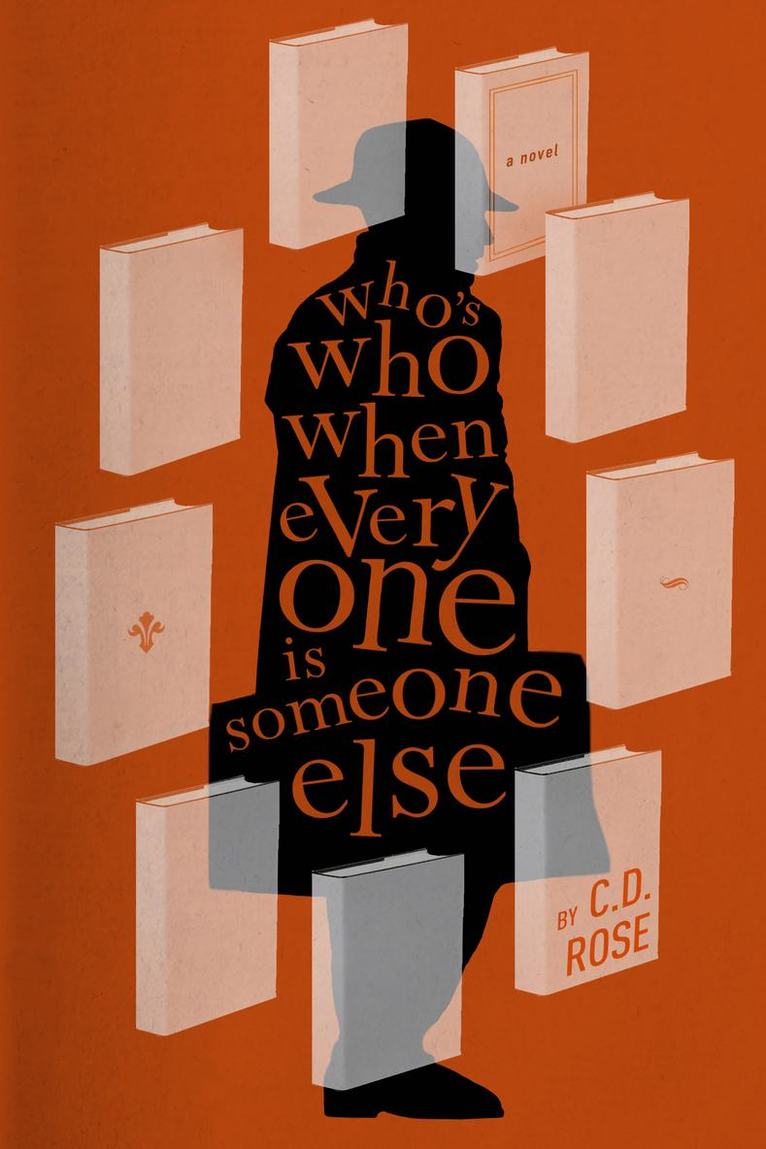 C.D. Rose - Who's Who When Everyone is Someone Else, Häftad