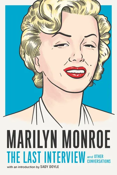 Marilyn Monroe, Melville House, Sady Doyle - Marilyn Monroe: The Last Interview, Häftad