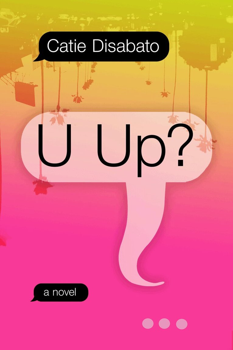 Catie Disabato - U UP?, Häftad