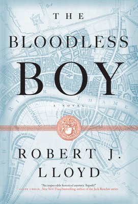 Robert J. Lloyd - The Bloodless Boy, Inbunden