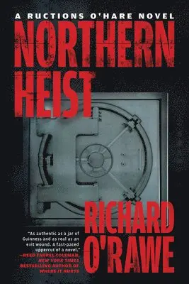 Richard O'Rawe - Northern Heist. Tillgänglighet: Lägg i varukorg