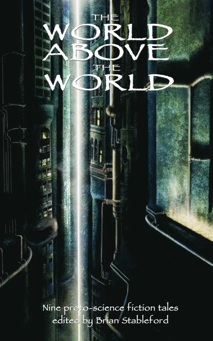 Jules Perrin, Andre Mas, Brian Stableford - World Above The World, Häftad. Tillgänglighet: Lägg i varukorg