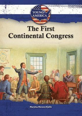 Marylou Morano Kjelle - The First Continental Congress, Inbunden. Tillgänglighet: Lägg i varukorg