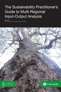 The Sustainability Practitioner's Guide to Multi-Regional Input-Output Analysis