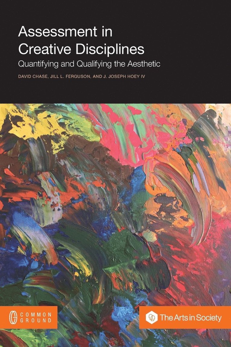 David Chase, Jill L Ferguson, J Joseph Hoey IV - Assessment in Creative Disciplines, Häftad