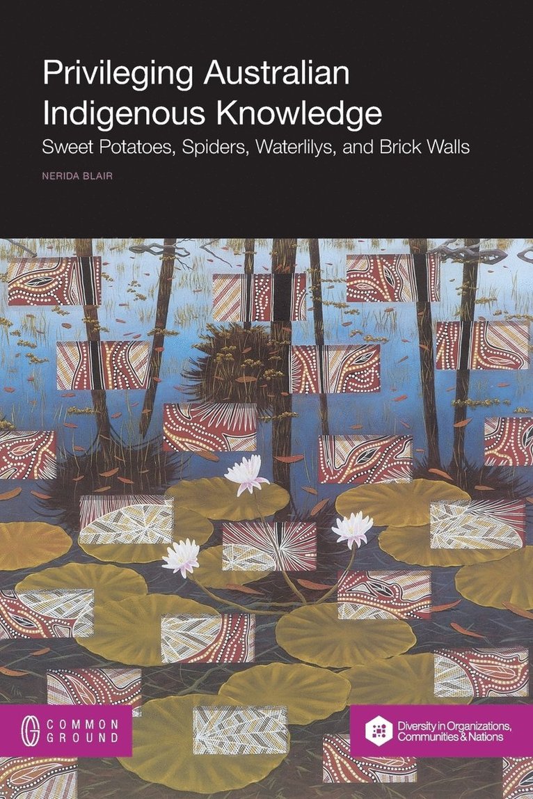 Nerida Blair - Privileging Australian Indigenous Knowledge, Häftad