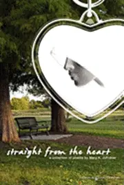 Mary K. Johnson - Straight from the Heart, Häftad. Tillgänglighet: Lägg i varukorg