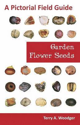 Terry A Woodger - Garden Flower Seeds, Häftad. Tillgänglighet: Lägg i varukorg