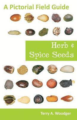 Terry A Woodger - Herb and Spice Seeds, Häftad. Tillgänglighet: Lägg i varukorg