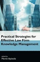 Martin Apistola - Practical Strategies for Effective Law Firm Knowledge Management, Häftad