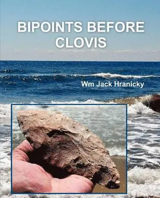 Wm Jack Hranicky - Bipoints Before Clovis, Häftad. Tillgänglighet: Lägg i varukorg