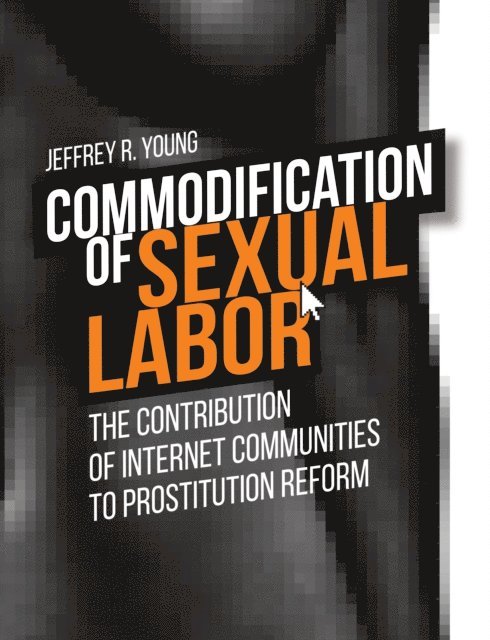 Jeffrey R. Young - Commodification of Sexual Labor:, E-bok