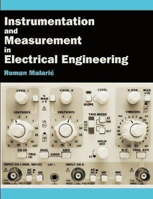 Roman Malaric - Instrumentation and Measurement in Electrical Engineering, Häftad