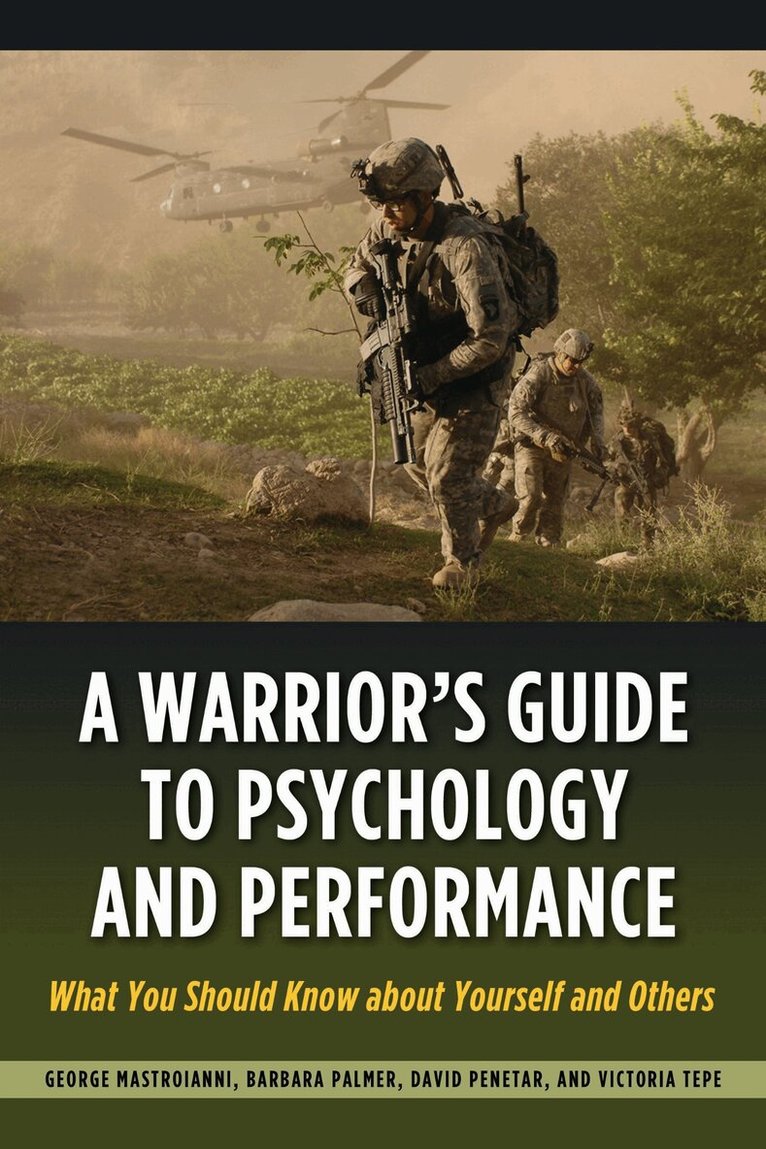 Victoria Tepe, George Mastroianni, Barbara Palmer, David Penetar - Warrior's Guide to Psychology and Performance, E-bok