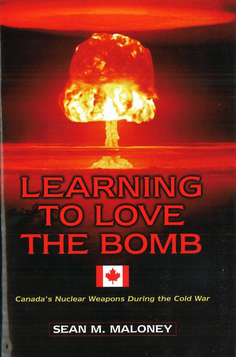 Sean M. Maloney - Learning to Love the Bomb, E-bok
