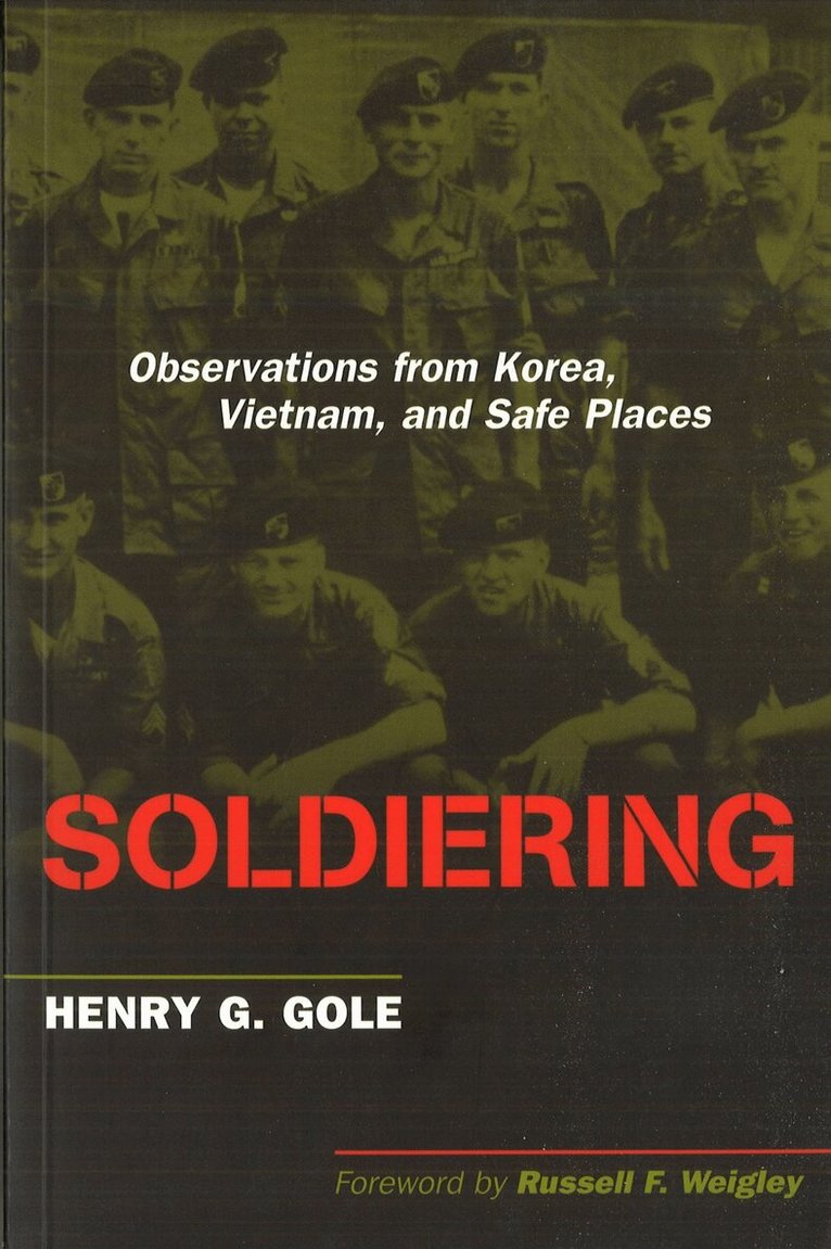 Henry G. Gole - Soldiering, E-bok