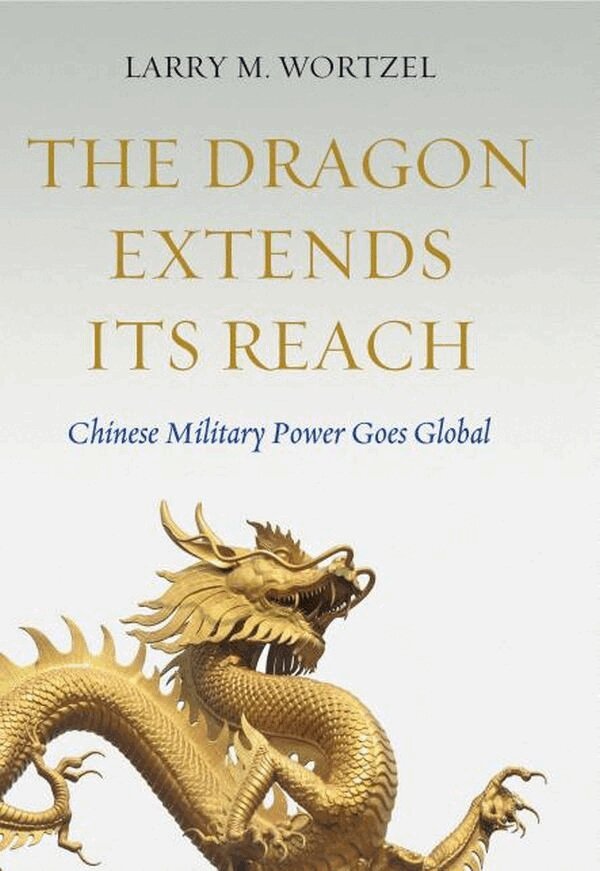 Larry M. Wortzel - Dragon Extends Its Reach, E-bok