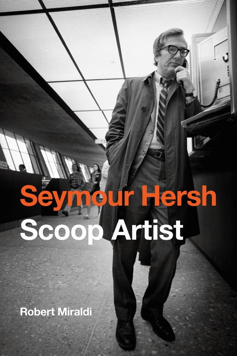 Robert Miraldi - Seymour Hersh, E-bok