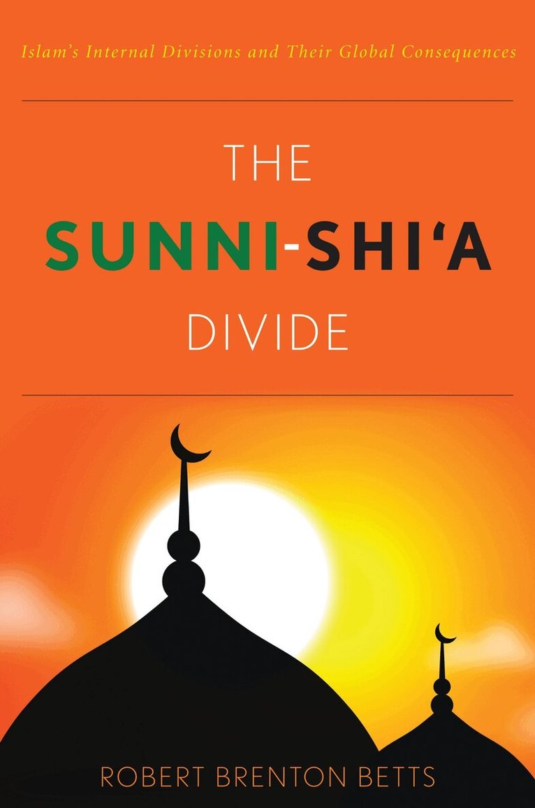 Robert Brenton Betts - Sunni-Shi'a Divide, E-bok