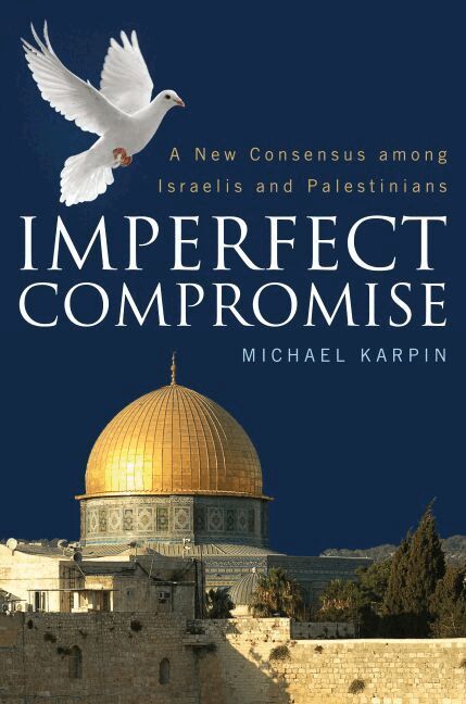 Michael Karpin - Imperfect Compromise, Inbunden. Tillgänglighet: Lägg i varukorg