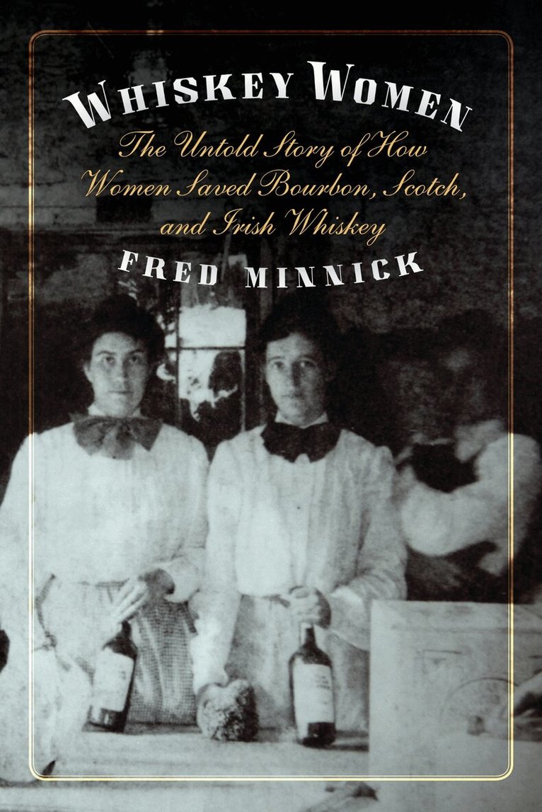 Fred Minnick - Whiskey Women, E-bok