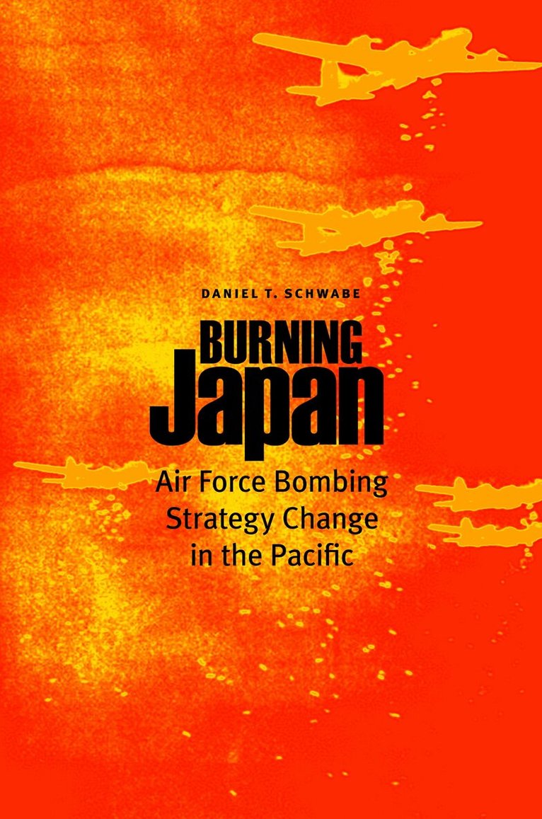 Daniel T. Schwabe - Burning Japan, Inbunden