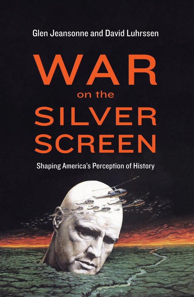 Glen Jeansonne, David Luhrssen - War on the Silver Screen, E-bok
