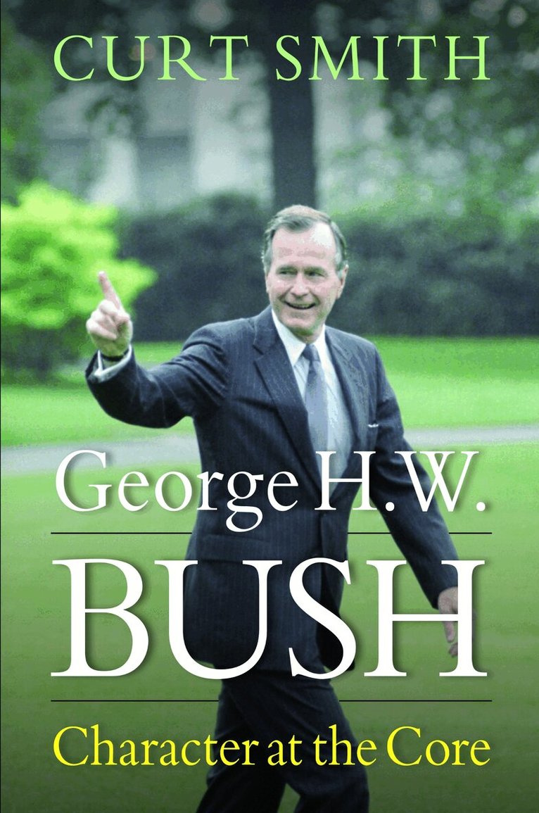 Curt Smith - George H. W. Bush, Inbunden